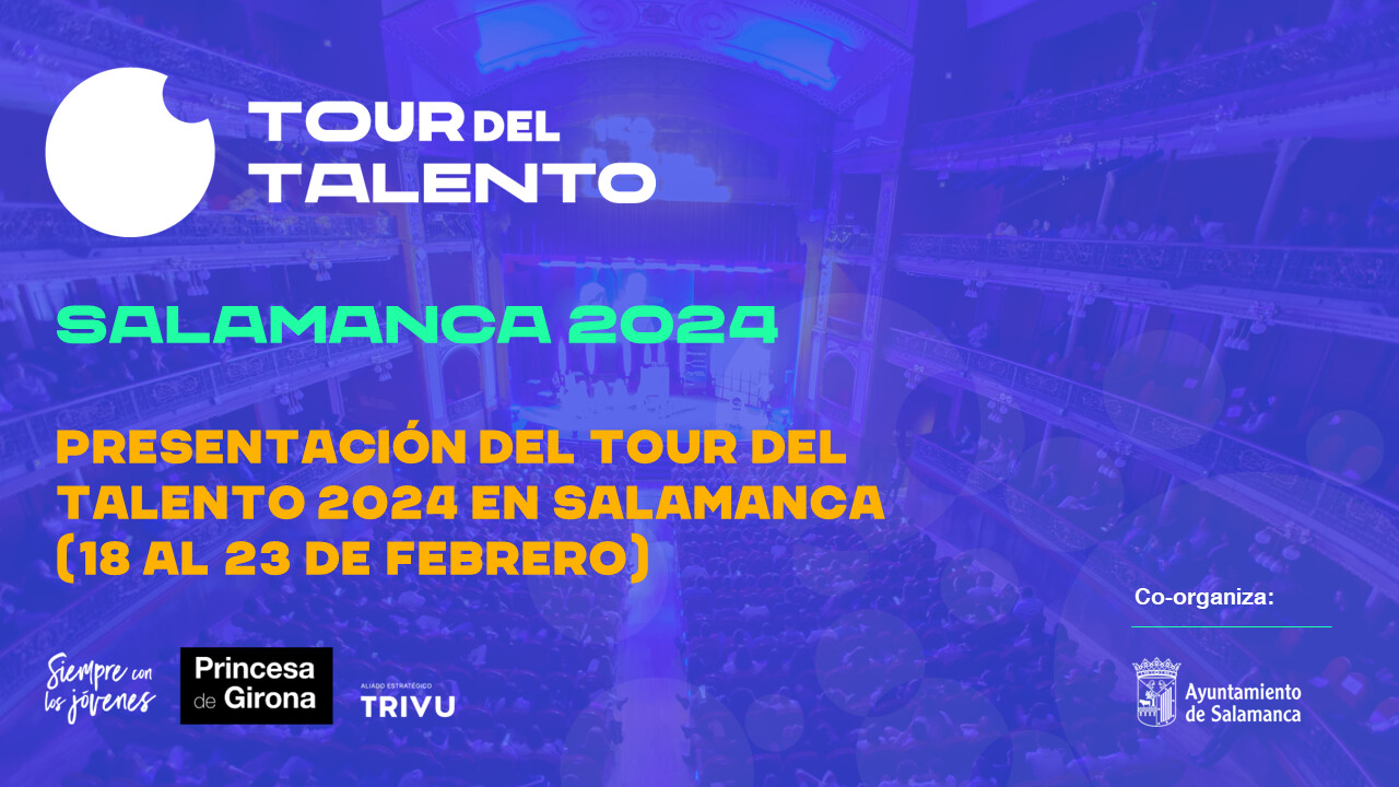 PRENSA: Todo lo que necesitas conocer sobre el Tour del Talento en Salamanca
