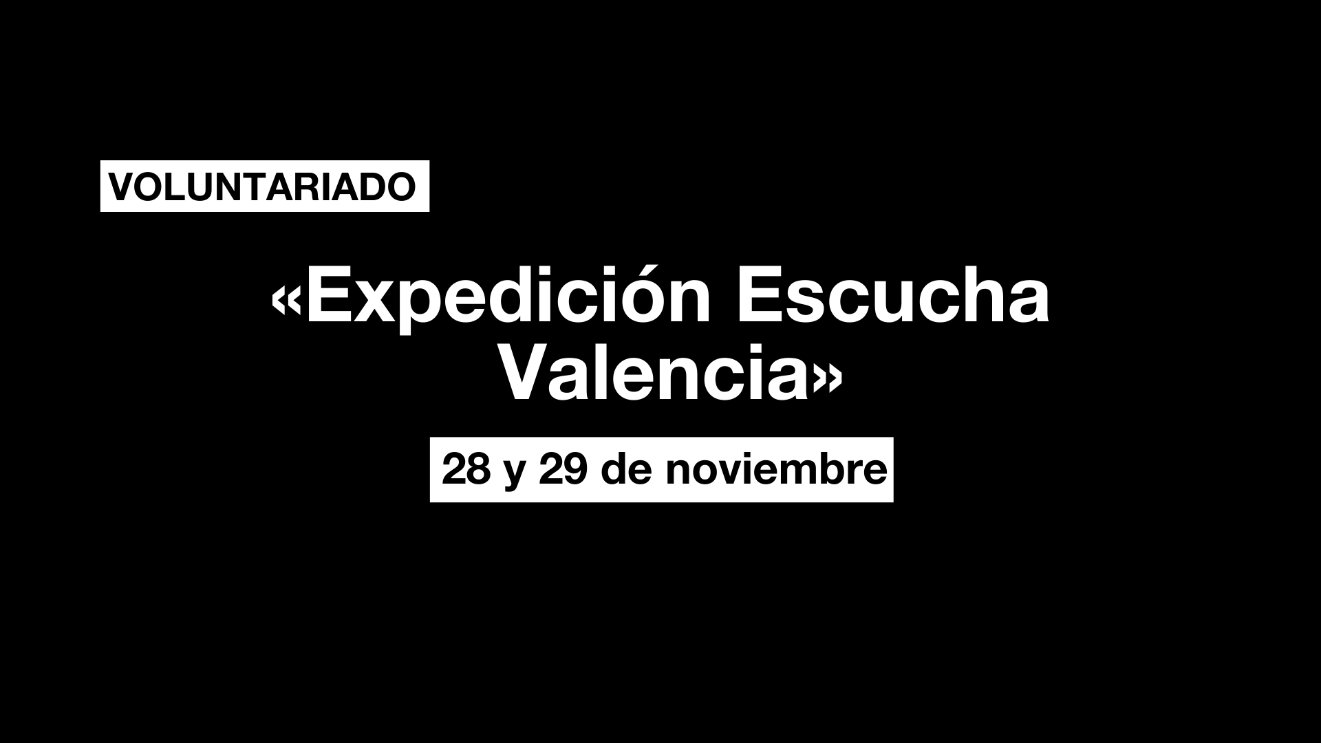 VOLUNTARIADO: La Fundación Princesa de Girona organiza la «expedición escucha Valencia»